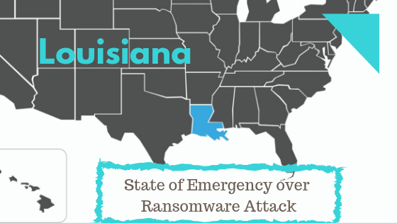 Louisiana declared State of Emergency over Ransomware Attack | WebOrion™ Cyber Security and ...